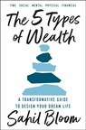 The 5 Types of Wealth - Sahil Bloom - 9780008623203