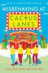 Misbehaving at Cactus Lanes - Patricia Santos Marcantonio - 9780008626396