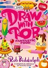 Draw With Rob: Fantastic Food - Rob Biddulph - 9780008627621