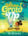 When I Grow Up I’d Like to Be… - Rob Biddulph - 9780008627744