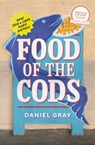 Food of the Cods - Daniel Gray - 9780008628888