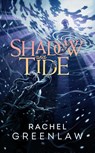 Shadow and Tide - Rachel Greenlaw - 9780008642617