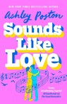 Sounds Like Love - Ashley Poston - 9780008644369