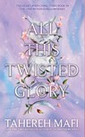 All This Twisted Glory - Tahereh Mafi - 9780008646271