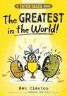 Tater Tales: The Greatest in the World - Ben Clanton - 9780008646547