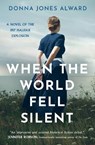 When the World Fell Silent - Donna Jones Alward - 9780008647056