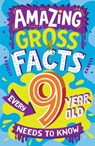 Amazing Gross Facts Every 9 Year Old Needs to Know - Caroline Rowlands - 9780008649739
