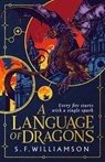 A Language of Dragons - S. F. Williamson - 9780008652258