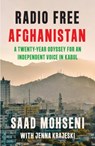 Radio Free Afghanistan - MOHSENI,  Saad ; Krajeski, Jenna - 9780008653927