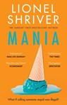 Mania - Lionel Shriver - 9780008658717