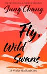 Fly, Wild Swans - Jung Chang - 9780008661076