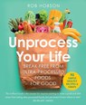 Unprocess Your Life - Rob Hobson - 9780008664473