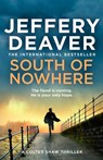 South of Nowhere - Jeffery Deaver - 9780008665999