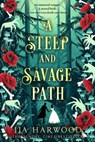A Steep and Savage Path - JJA Harwood - 9780008666927