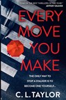 Every Move You Make - C.L. Taylor - 9780008666934
