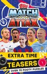 Match Attax Extra Time Teasers - Match Attax - 9780008670580