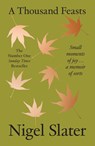 A Thousand Feasts - Nigel Slater - 9780008670788