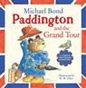 Paddington and the Grand Tour - Michael Bond - 9780008671136