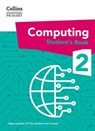 Collins International Primary Computing – International Primary Computing Student's Book: Stage 2 - Dr Tracy Gardner ; Liz Smart ; Rebecca Franks - 9780008684587