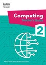 Collins International Primary Computing – International Primary Computing Teacher’s Guide: Stage 2 - Dr Tracy Gardner ; Liz Smart ; Rebecca Franks - 9780008684594