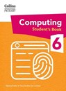 Collins International Primary Computing – International Primary Computing Student's Book: Stage 6 - Dr Tracy Gardner ; Liz Smart ; Rebecca Franks - 9780008684709