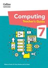 Collins International Lower Secondary Computing – International Lower Secondary Computing Teacher’s Guide: Stage 7 - Dr Tracy Gardner ; Liz Smart ; Rebecca Franks - 9780008684747