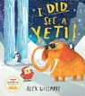 I Did See a Yeti! - Alex Willmore - 9780008685782