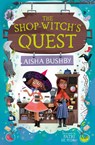 The Shop-Witch’s Quest - Aisha Bushby - 9780008688516
