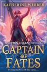 Captain of Fates - Katherine Webber - 9780008688523