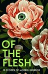 Of the Flesh - Susan Barker ; Lucy Rose ; J K Chukwu ; Bridget Collins - 9780008697358