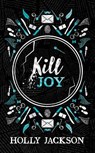 Kill Joy - Holly Jackson - 9780008698201