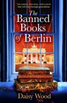 The Banned Books of Berlin - Daisy Wood - 9780008699185