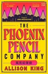 The Phoenix Pencil Company - Allison King - 9780008700881