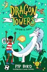 Dragon Towers: Sports Day - Pip Bird - 9780008715489