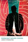 Midnight Never Comes - Jack Higgins - 9780008717537