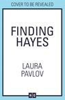 Finding Hayes - Laura Pavlov - 9780008719661