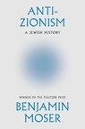 Anti-Zionism - Benjamin Moser - 9780008722814