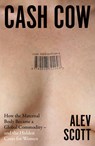 Cash Cow - Alev Scott - 9780008724948