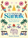 The Little Book of Sanuk - Karen Sinotok - 9780008728182