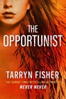 The Opportunist - Tarryn Fisher - 9780008730284