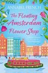 The Floating Amsterdam Flower Shop - Annabel French - 9780008736446