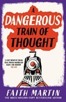 A Dangerous Train of Thought - Faith Martin - 9780008738426