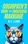 A Sociopath's Guide to a Successful Marriage - M. K. Oliver - 9780008741655