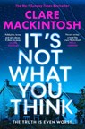 It’s Not What You Think - Clare Mackintosh - 9780008742584