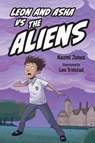 Leon and Asha VS the Aliens - Naomi Jones - 9780008744786