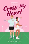 Cross My Heart - Esha Patel - 9780008749064