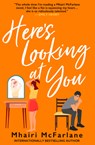Here's Looking At You - Mhairi McFarlane - 9780008749491