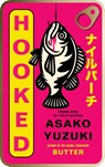 Hooked - Asako Yuzuki - 9780008753832