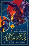 A Language of Dragons - S. F. Williamson - 9780008753979
