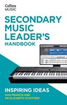 Secondary Music Leader's Handbook - Dan Francis ; Dr Elizabeth Stafford - 9780008759834